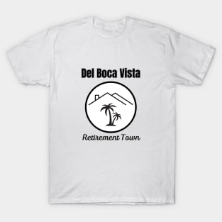 Del Boca Vista - Retirement Town T-Shirt